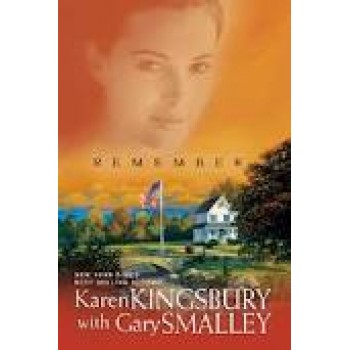 Remember by Karen Kingsbury, Gary Smalley 